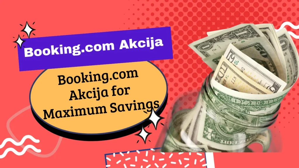 Booking.com Akcija for Maximum Savings