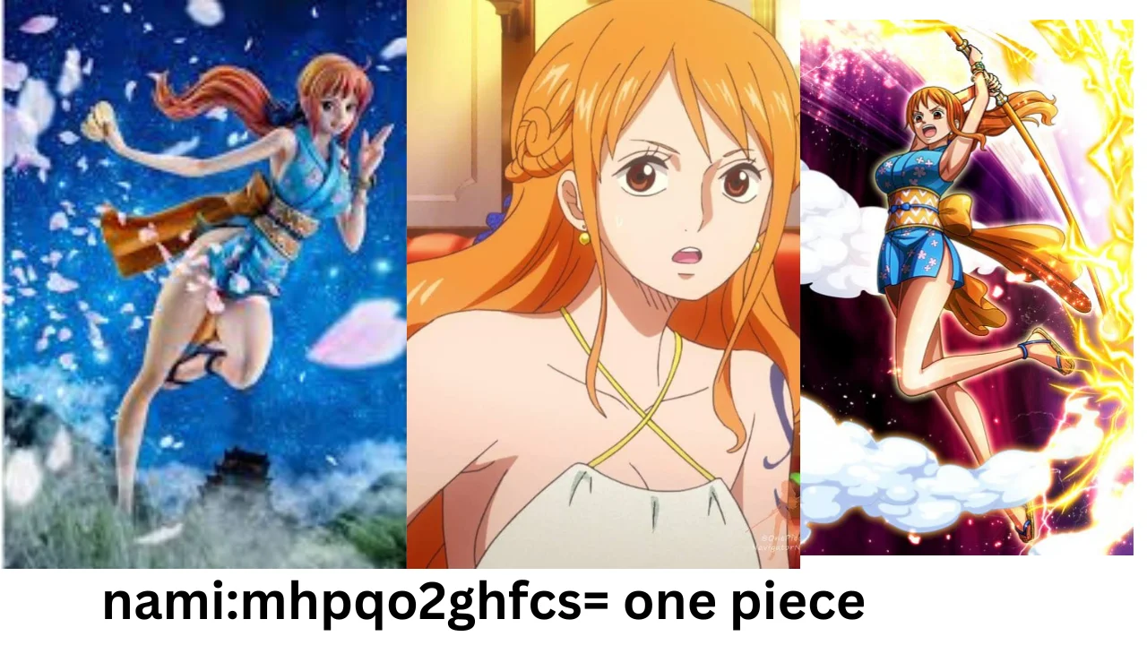 nami:mhpqo2ghfcs= one piece