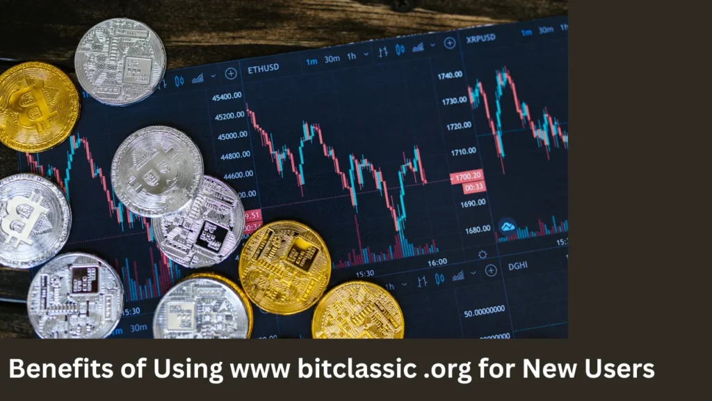 Benefits of Using www bitclassic .org for New Users