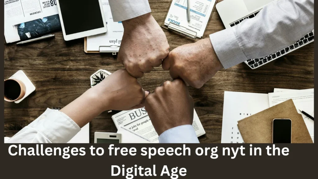 Challenges to free speech org nyt in the Digital Age