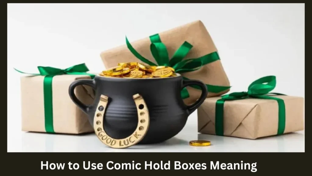 How to Use Comic Hold Boxes Meaning