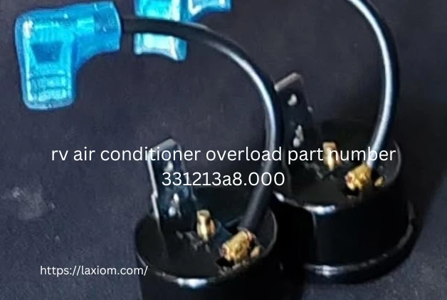 rv air conditioner overload part number 331213a8.000